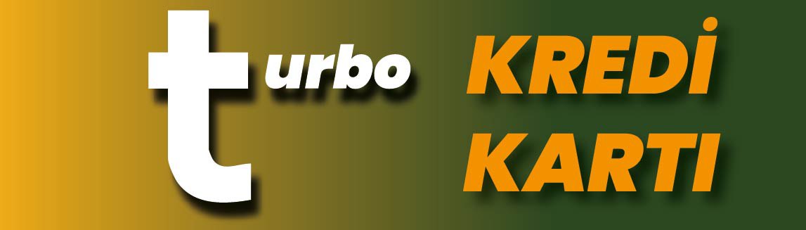TURBO KREDİ KARTI